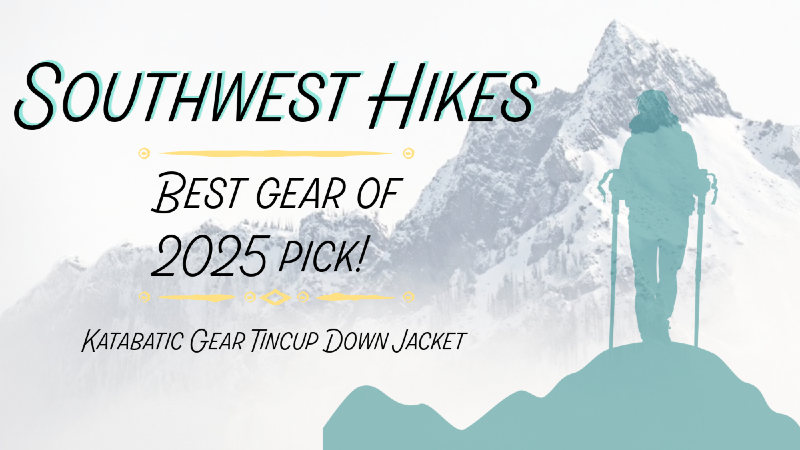 banner with the best gear pick of 2025 for the katabatic gear tincup down jacket