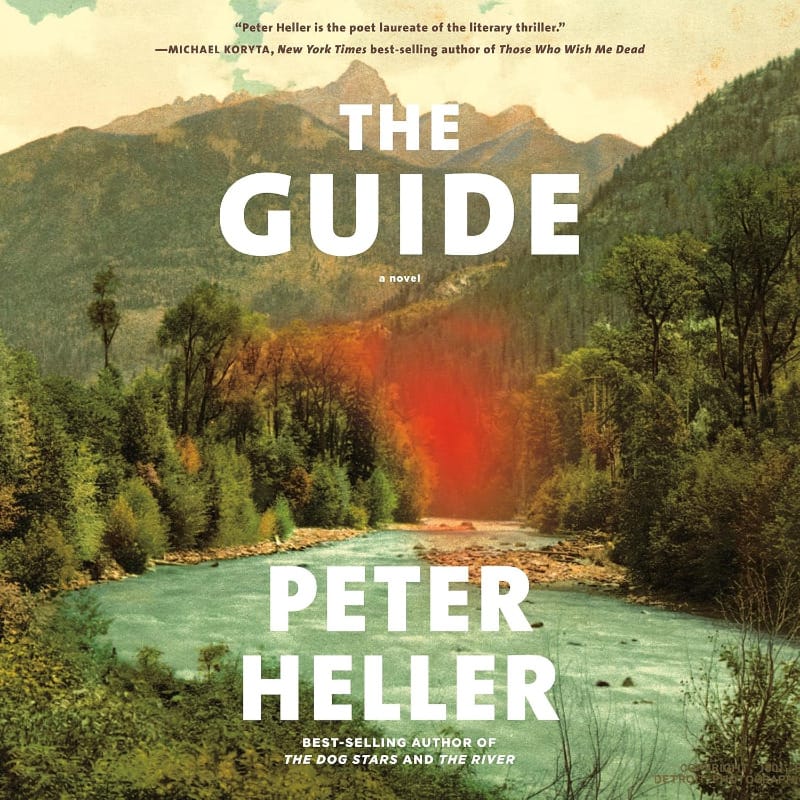 Book cover of The Guide by Peter Heller, featuring a river flowing through a lush mountain valley.