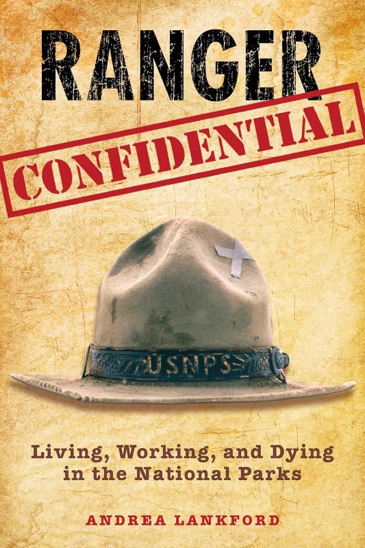 Book cover of Ranger Confidential by Andrea Lankford, featuring a worn NPS ranger hat on a textured background.